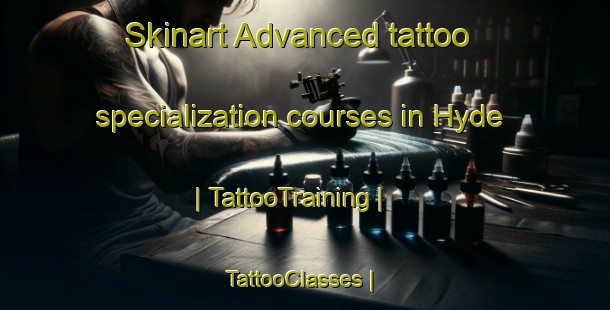 Skinart Advanced tattoo specialization courses in Hyde | TattooTraining | TattooClasses | SkinartTraining-United States